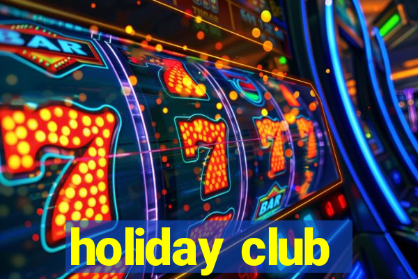 holiday club